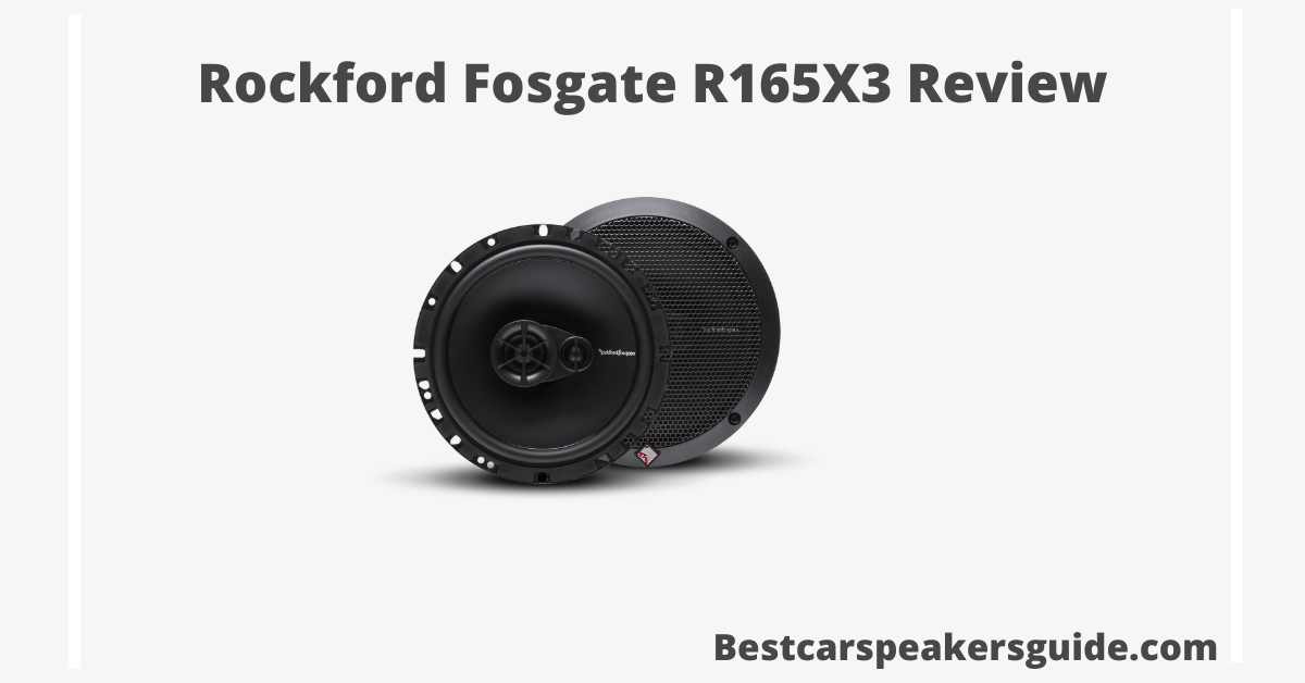 Rockford Fosgate R165X3 Review